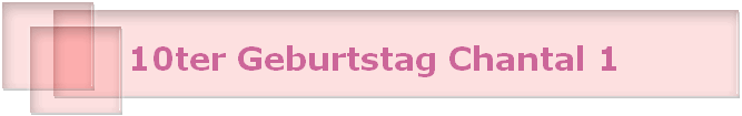 10ter Geburtstag Chantal 1