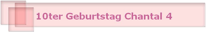 10ter Geburtstag Chantal 4