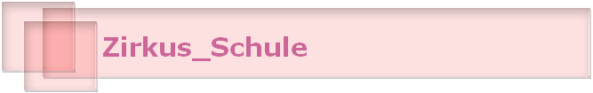 Zirkus_Schule