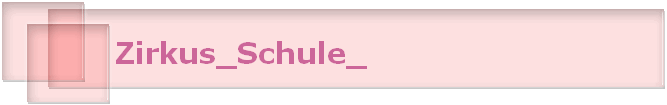 Zirkus_Schule_